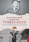 Kader Sokak: Türkeş Ailesi & Kızının Kaleminden Alparslan Türkeş ve Ailesinin Sıra Dışı Hikayesi