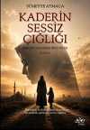 Kaderin Sessiz Çığlığı