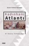 Kadınhanı Atlantı & Bir Bozulus Türkmen Köyü