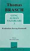 Kadınlar Savaş Komedi / Genç Alman Yazarları 3