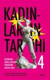 Kadınların Tarihi 4 (Karton Kapak) & Devrimden Dünya Savaşına Feminizmin Ortaya Çıkışı