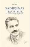 Kadirşinas İtaatsizlik & İsmet Özel'de Batı-Karşıtlığı Siyaseti