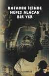 Kafamın İçinde Nefes Alacak Bir Yer