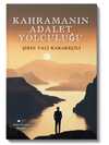 Kahramanın Adalet Yolculuğu – Şirin Vali Karakeçili