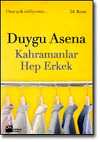 Kahramanlar Hep Erkek