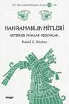 Kahramanlık Mitleri  & Algonkinler, İrokualar, Aztekler, Mayalar ve Keçuvalar