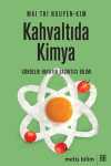 Kahvaltıda Kimya & Gündelik Hayatın Şaşırtıcı Bilimi