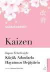 Kaizen & Japon Felsefesiyle Küçük Adımlarla Hayatınızı Değiştirin