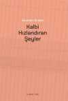 Kalbi Hızlandıran Şeyler