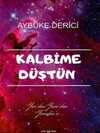Kalbime Düştün