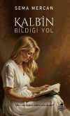 Kalbin Bildiği Yol