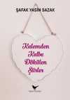 Kalemden Kalbe Dökülen Şiirler