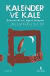 Kalender ve Kale & Sühreverdi'nin Hayat Hikayesi