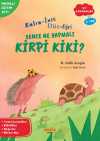 Kalın-İnce, Düz-Eğri Sence Ne Yapmalı Kirpi Kiki?