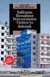 Kalkınma İktisadının Penceresinden Türkiye'ye Bakmak & Fikret Şenses'e Armağan