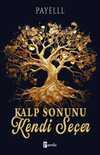 Kalp Sonunu Kendi Seçer