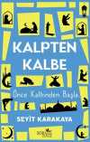 Kalpten Kalbe & Önce Kalbinden Başla