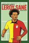 Kanatların Efendisi Leroy Sane