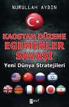 Kaostan Düzene Egemenler Savaşı & Yeni Dünya Stratejileri