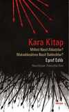 Kara Kitap & Milleti Nasıl Aldattılar? - Mukaddesatına Nasıl Saldırdılar?