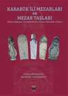 Karabük İli Mezarları ve Mezar Taşları