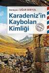Karadeniz'in Kaybolan Kimliği