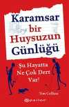 Karamsar Bir Huysuzun Günlüğü & Şu Hayatta Ne Çok Dert Var!