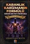 Karanlık Karizmanın Formülü