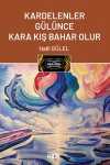 Kardelenler Gülünce Kara Kış Bahar Olur