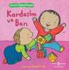 Kardeşim ve Ben / Hayatı Öğreniyorum