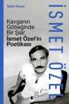 Kavganın Göbeğinde Bir Şair (Ciltli) & İsmet Özel'in Poetikası