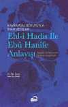 Kavramsal Boyutuyla İman ve İslam Ehl-i Hadis İle Ebû Hanîfe Anlayışı