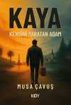 Kaya & Kendini Yaratan Adam