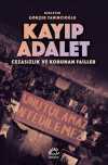 Kayıp Adalet & Cezasızlık ve Korunan Failler