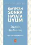 Kayıptan Sonra Hayata Uyum & Ölüm ve Yas Üzerine