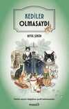 Kediler Olmasaydı