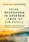 Keine Begegnung in unserem Leben ist ein Zufall & Das Schicksal, es lässt von niemandem ab. Es wird jeden Augenblick neu geschrieben.