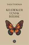 Kelebekler Uçmak İsterse