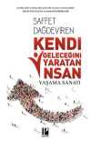 Kendi Geleceğini Yaratan İnsan Yaşama Sanatı