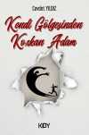 Kendi Gölgesinden Korkan Adam