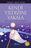 Kendi Yıldızını Yakala & Sıra Dışı Motivasyon Öyküleri