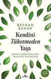 Kendini Tüketmeden Yaşa