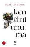 Kendini Unutma