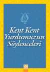 Kent Kent Yurdumuzun Söylenceleri