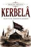 Kerbela & Kerbela Olayı Ve Hz. Hüseyin'in Şahadeti