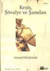 Keşiş, Şövalye ve Şamdan