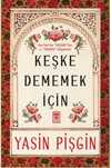 Keşke Dememek İçin & Kur'an'da Keşkeler ve Keşke Diyenler