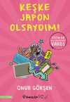 Keşke Japon Olsaydım!