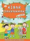 Kibar Davranmak Ne Güzel -1 / Masallarla Görgü Kuralları