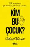 Kim Bu Çocuk?